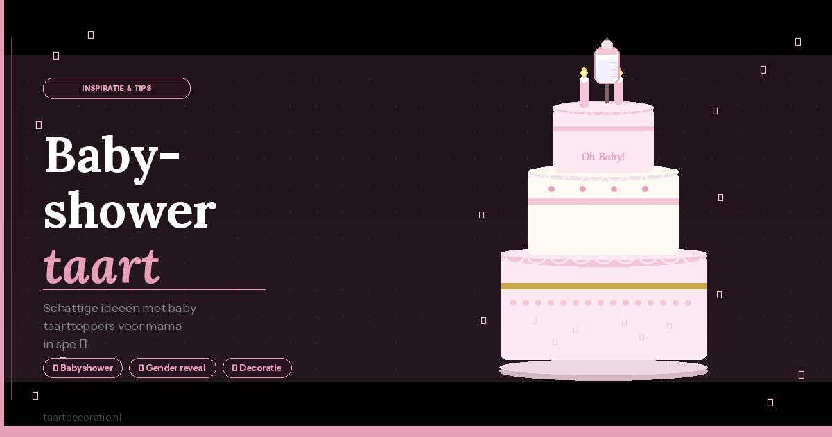 Babyshower taart versieren: schattige ideeën voor mama in spe | Taartdecoratie.nl